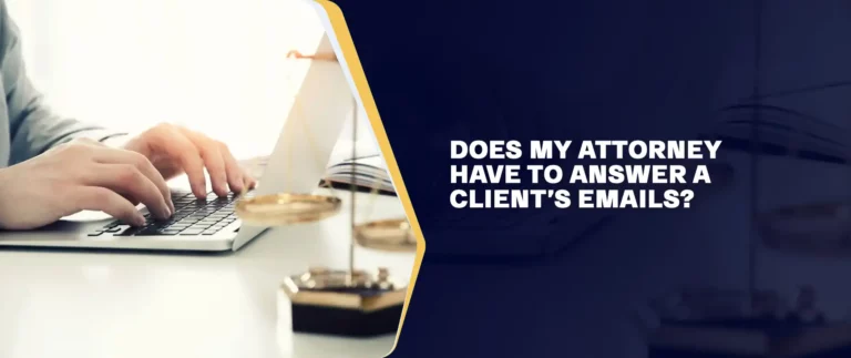 Does My Attorney Have to Answer A Client’s Emails
