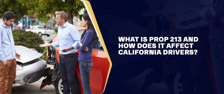 What is Prop 213 and How does it affect California drivers