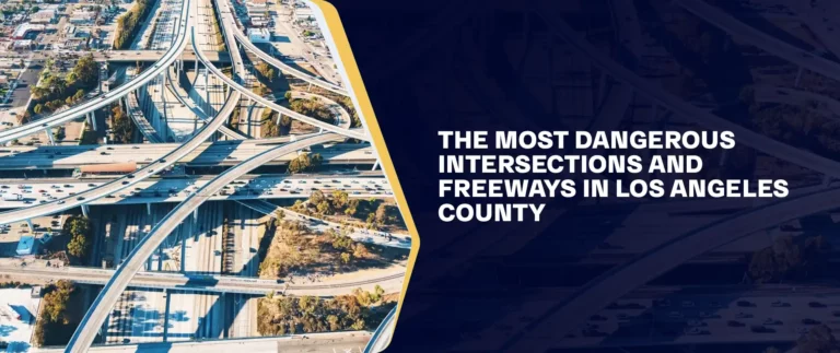 The Most Dangerous Intersections and Freeways in Los Angeles County
