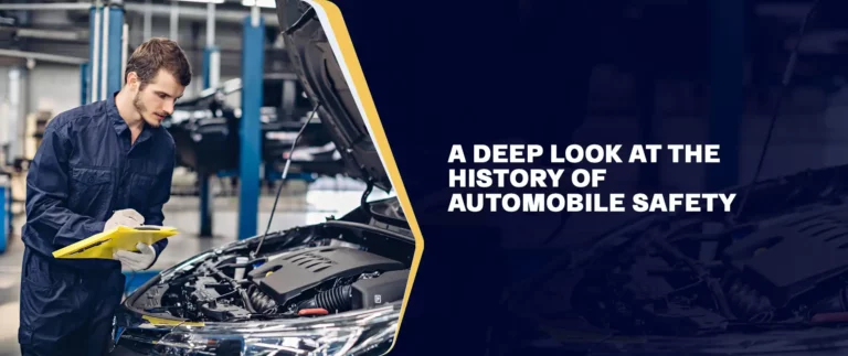A Deep Look at the History of Automobile Safety