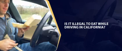 Is it Illegal to Eat while Driving in California