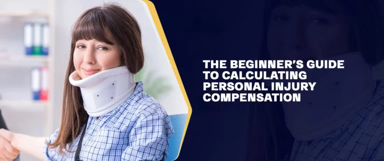 The Beginner’s Guide to Calculating Personal Injury Compensation