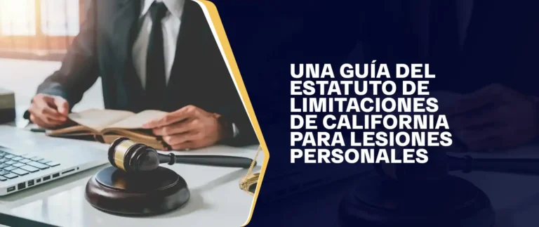 Una Guía Del Estatuto De Limitaciones De California Para Lesiones Personales