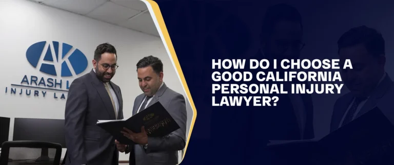 How Do I Choose A Good California Personal Injury Lawyer?