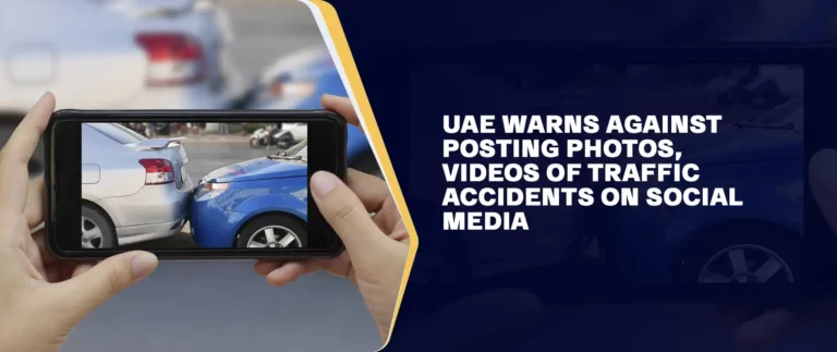 UAE warns against posting photos, videos of traffic accidents on social media
