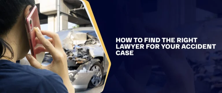 How To Find The Right Lawyer For Your Accident Case