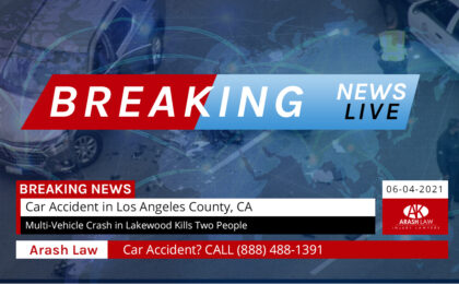 [06-04-2021] Los Angeles County, CA - Multi-Vehicle Crash in Lakewood Kills Two People