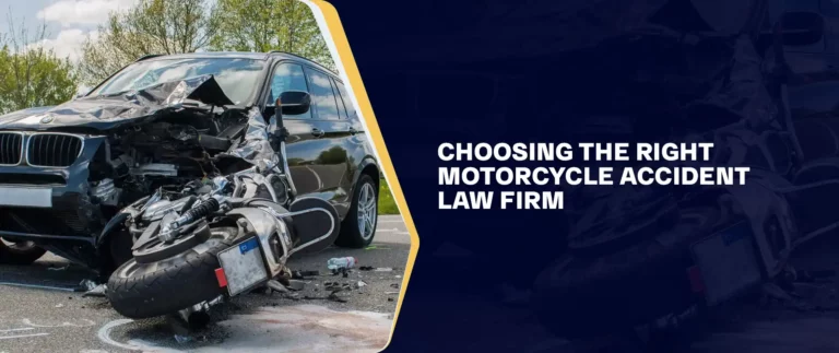 Choosing the Right Motorcycle Accident Law Firm