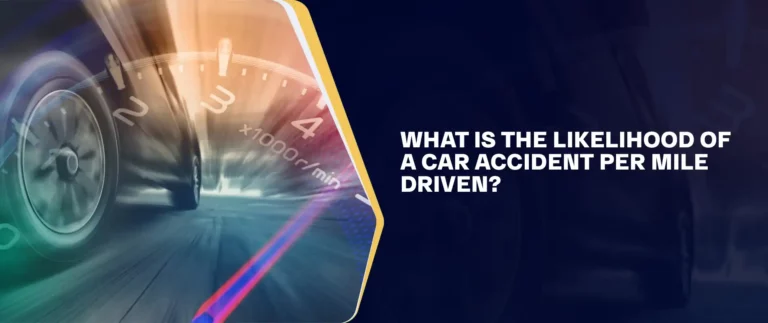 What Is the Likelihood of a Car Accident Per Mile Driven_