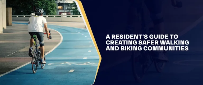 A Resident’s Guide to Creating Safer Walking and Biking Communities