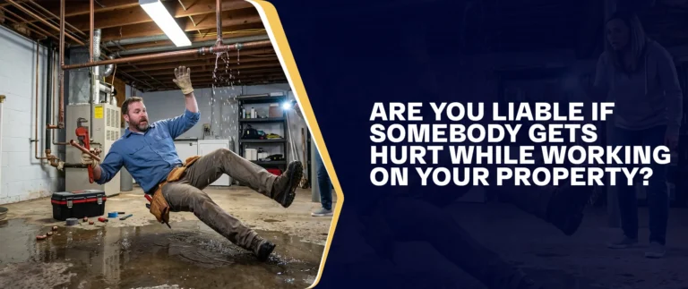 Are You Liable If Somebody Gets Hurt While Working On Your Property