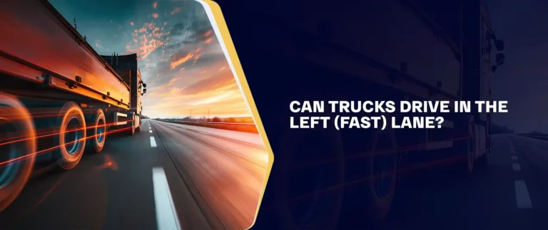 Can Trucks Drive In The Left (Fast) Lane