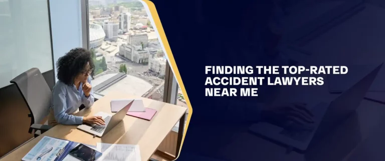 Finding The Top-Rated Accident Lawyers Near Me