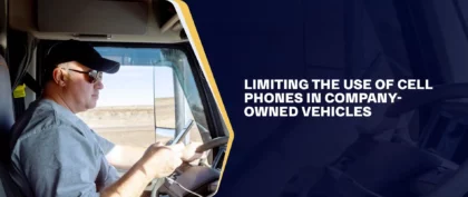Limiting the Use of Cell Phones in Company-Owned Vehicles
