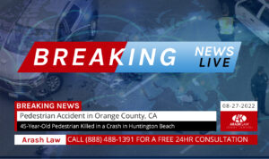 [08-27-2022] Orange County, CA - 45-Year-Old Pedestrian Killed in a Crash in Huntington Beach