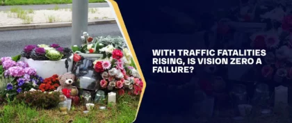 With Traffic Fatalities Rising, Is Vision Zero a Failure_