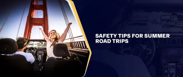 Safety Tips for Summer Road Trips