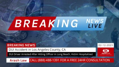 02-12-2023-Los-Angeles-County-CA-DUI-Driver-Arrested-After-Hitting-Officer-in-Long-Beach-Victim-Hospitalized-1280x720