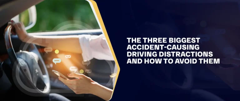 The Three Biggest Accident-Causing Driving Distractions and How To Avoid Them