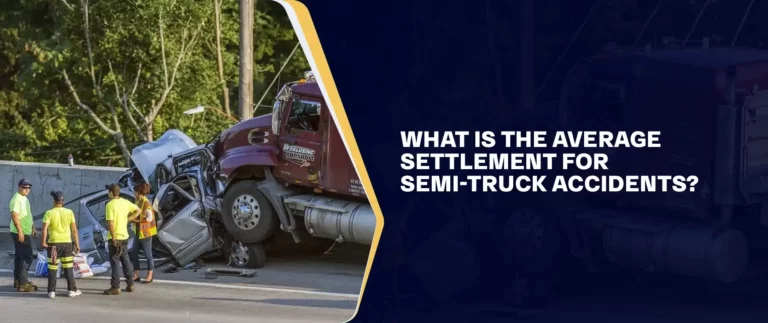 What is the Average Settlement for Semi-Truck Accidents_