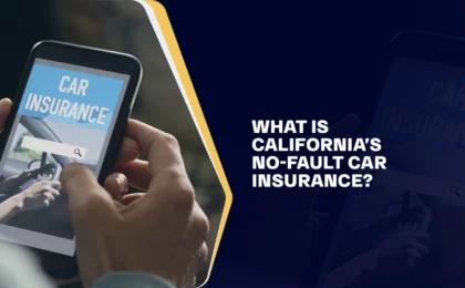 What Is California’s No-Fault Car Insurance