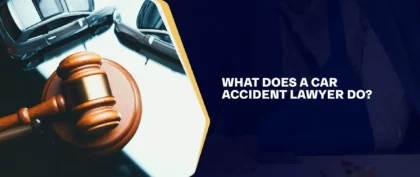 What Does a Car Accident Lawyer Do