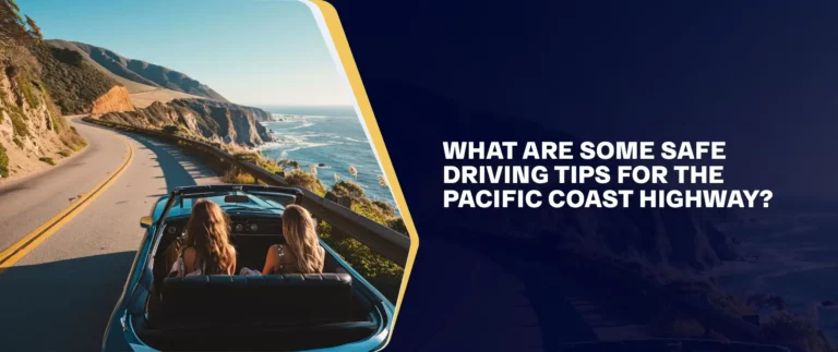 What Are Some Safe Driving Tips for the Pacific Coast Highway_