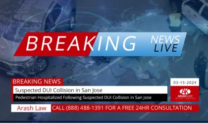 [03-15-2024] Santa Clara County, CA - Pedestrian Hospitalized Following Suspected DUI Collision in San Jose