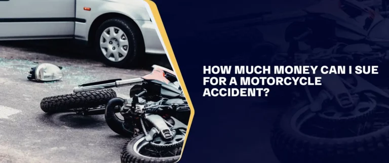 How Much Money Can I Sue For A Motorcycle Accident