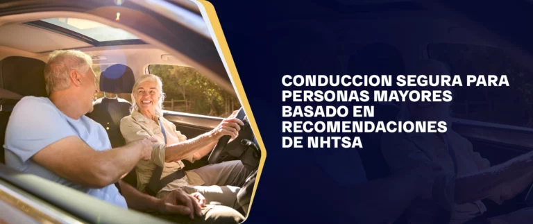 Conduccion Segura Para Personas mayores basado en recomendaciones de NHTSA