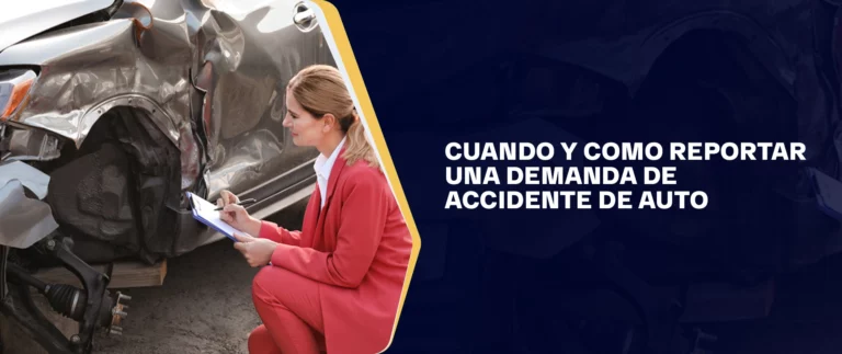 Cuando y Como Reportar Una Demanda De Accidente De Auto