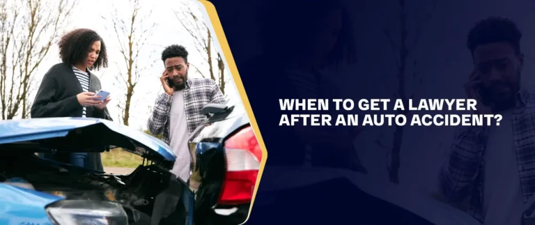 When To Get A Lawyer After An Auto Accident