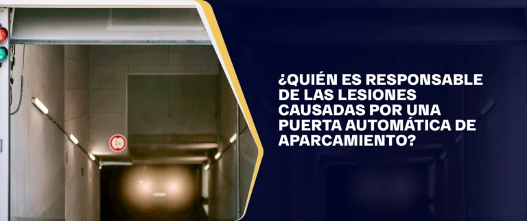 Quien Es Responsable for Heridas Causadas Por Una Puerta Automatica De Estacionamiento?