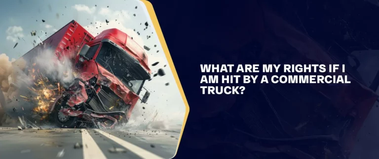 What are my rights if I am hit by a commercial truck_