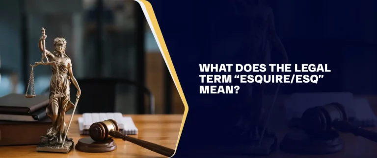 What Does The Legal Term Esquire Esq Mean