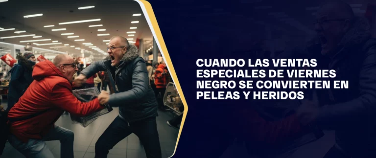 Cuando las ventas especiales de Viernes Negro se convierten en Peleas y Heridos