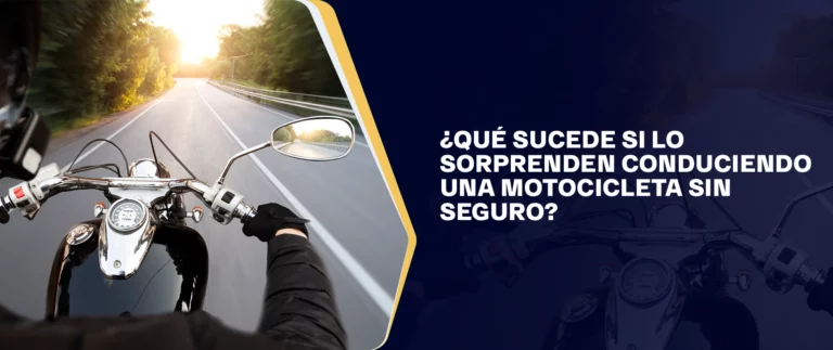 Qué Sucede Si Lo Sorprenden Conduciendo Una Motocicleta Sin Seguro