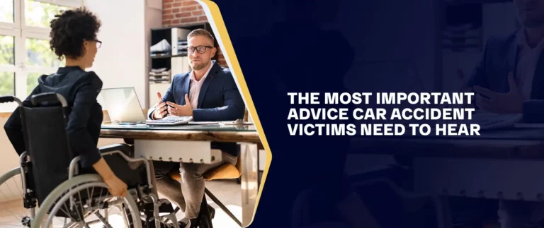 The Most Important Advice Car Accident Victims Need To Hear