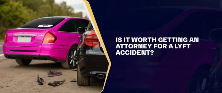 Is It Worth Getting An Attorney For A Lyft Accident