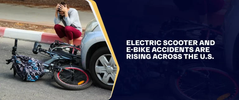 Electric Scooter and E-Bike Accidents are Rising Across the U.S.