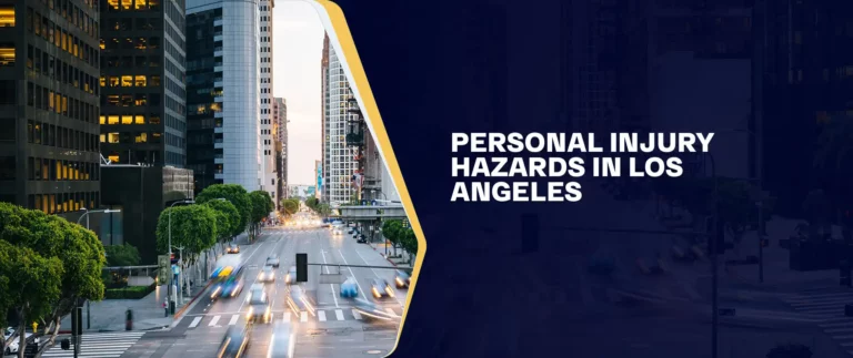 Personal Injury Hazards In Los Angeles