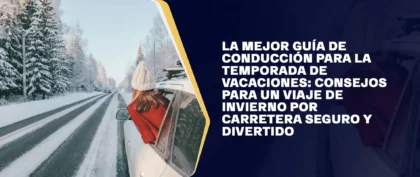 La Mejor Guía De Conducción Para La Temporada De Vacaciones- Consejos Para Un Viaje De Invierno Por Carretera Seguro Y Divertido (1)