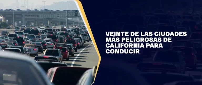 Veinte De Las Ciudades Más Peligrosas De California Para Conducir