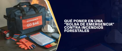 Qué Poner En Una “Bolsa De Emergencia” Contra Incendios Forestales