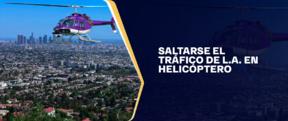 Saltarse El Tráfico De L.A. En Helicóptero