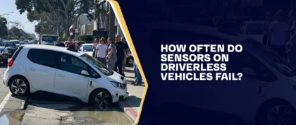 How Often Do Sensors On Driverless Vehicles Fail?