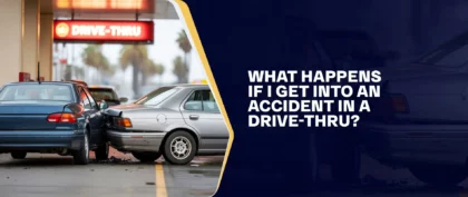 What Happens If I Get Into An Accident In A Drive-Thru