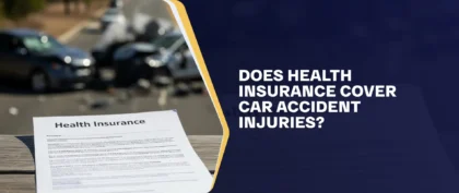 Does Health Insurance Cover Car Accident Injuries