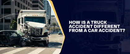 How Is A Truck Accident Different From A Car Accident