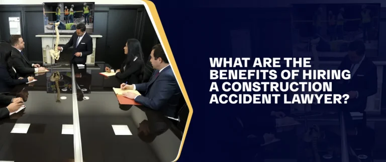 What Are The Benefits Of Hiring A Construction Accident Lawyer